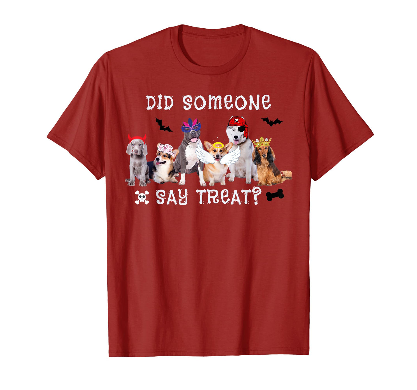 Did Someone Say Treat Funny Dog Halloween Men Women T-Shirt