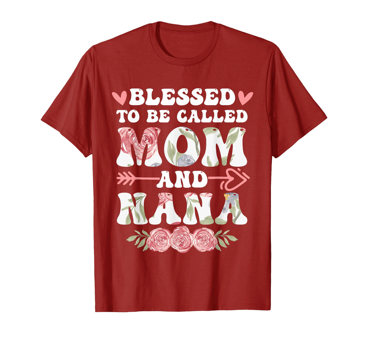 Cute Blessed To Be Called Mom And Nana Floral Mother's Day T-Shirt