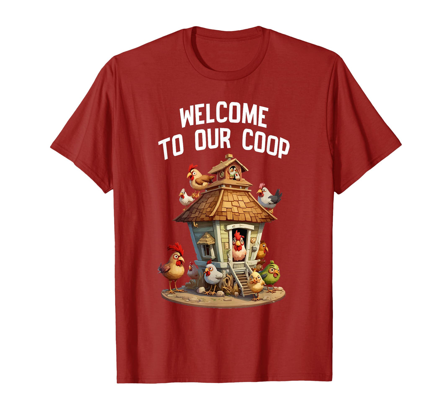Welcome To Our Chicken Coop Crazy Farmer Lady T-Shirt