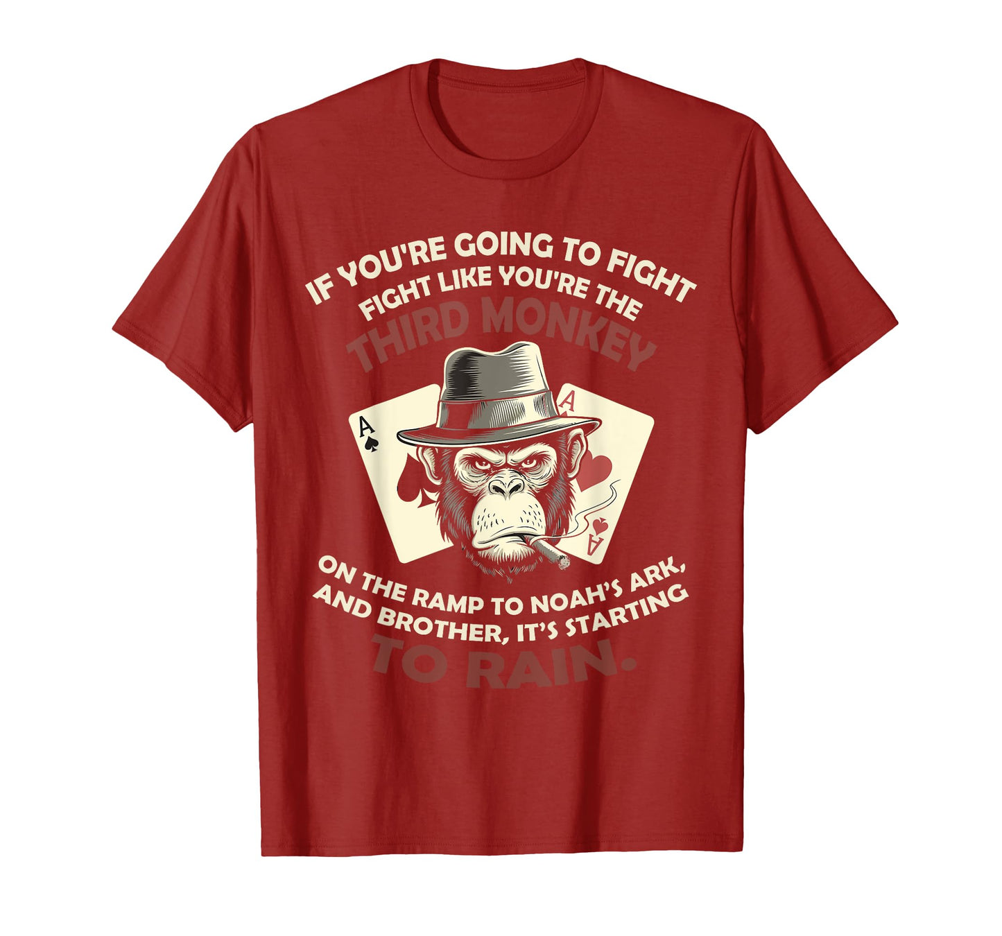 If You're Going To Fight Fight Like You're - Third Monkey T-Shirt