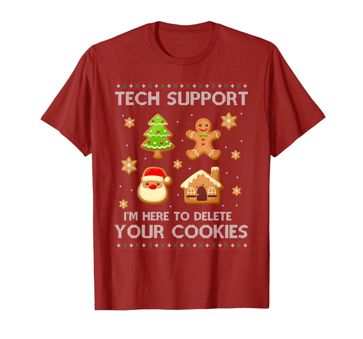 Christmas Tech Support Here To Delete Cookies Ugly Sweater T-Shirt