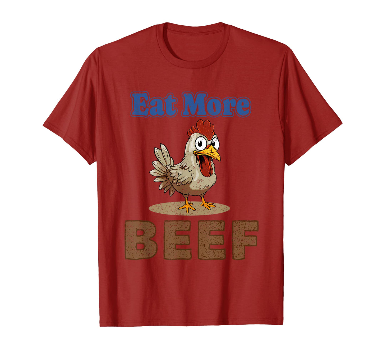 Eat More Beef Chicken Farmer Beef Funny Quote T-Shirt