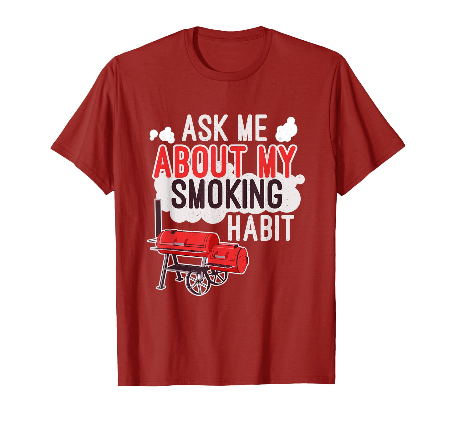 Ask Me About My Smoking Habit BBQ Lover Grilling Mens Gift T-Shirt