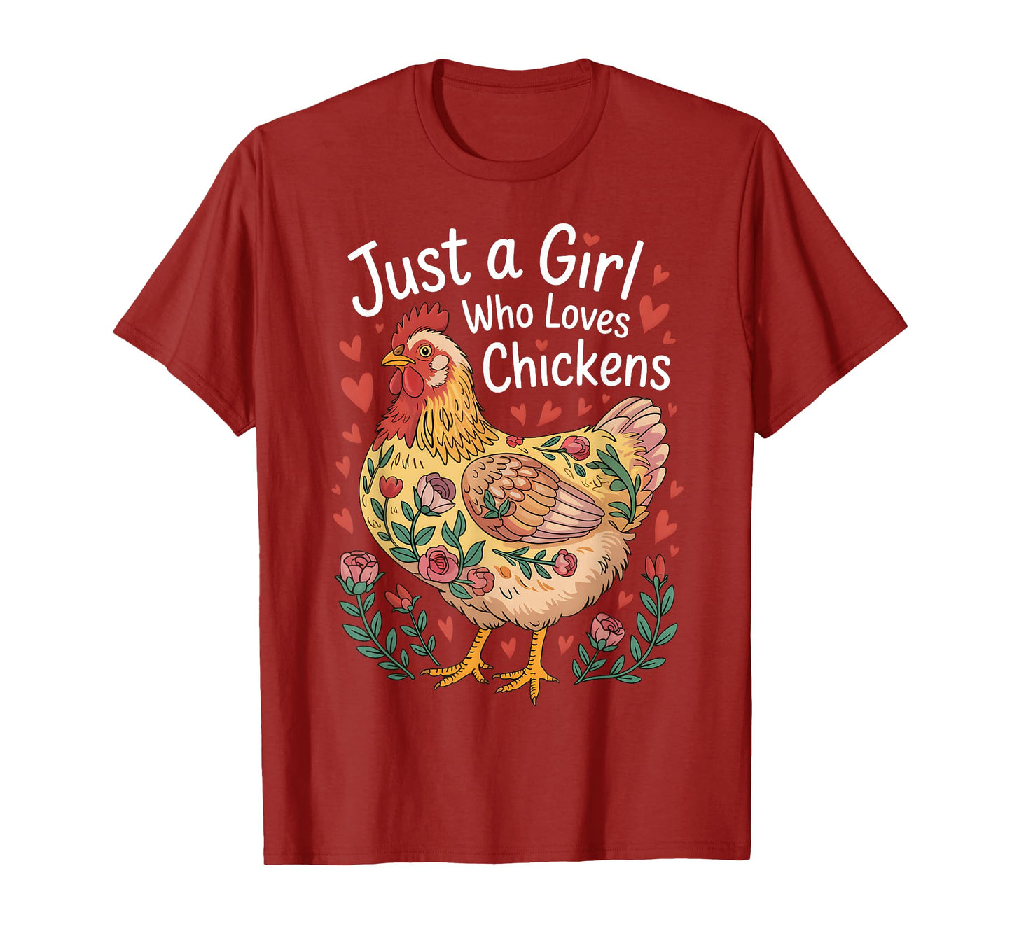 Just A Girl Who Loves Chicken Flowers Farm Chicken Lover T-Shirt