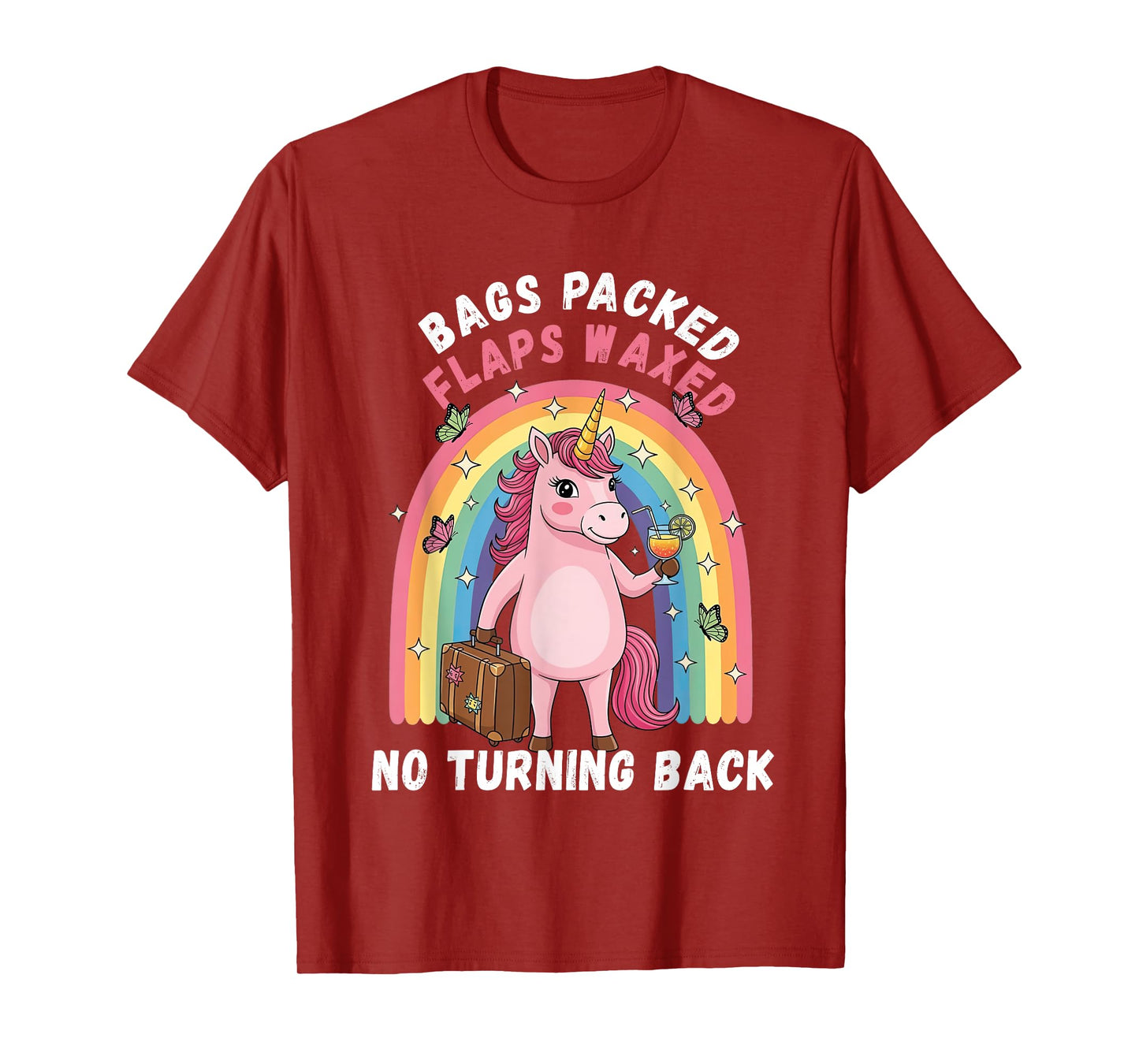 Bags Packed Flaps Waxed No Turning Back Unicorn Humor Summer T-Shirt