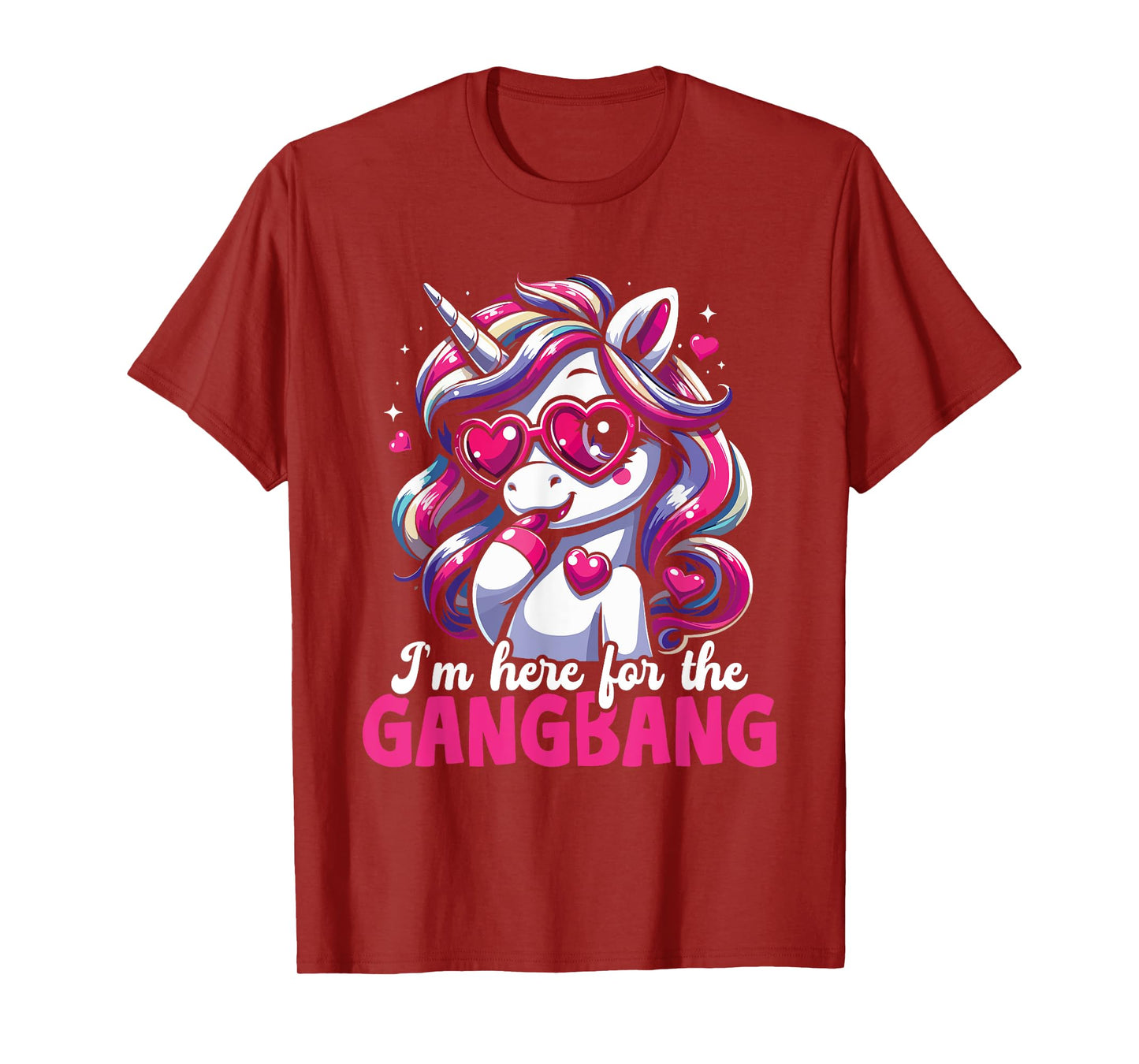 I'm just here for the Gangbang Unicorn T-Shirt