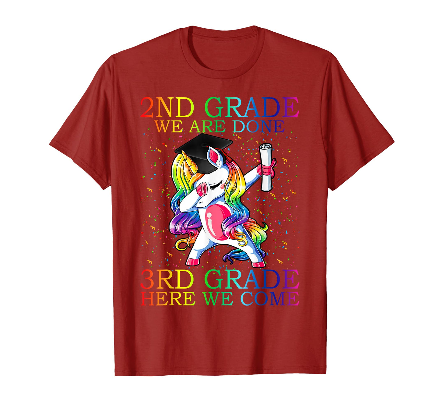 2nd Grade We Are Done 3rd Grade Graduation Magical Unicorn T-Shirt