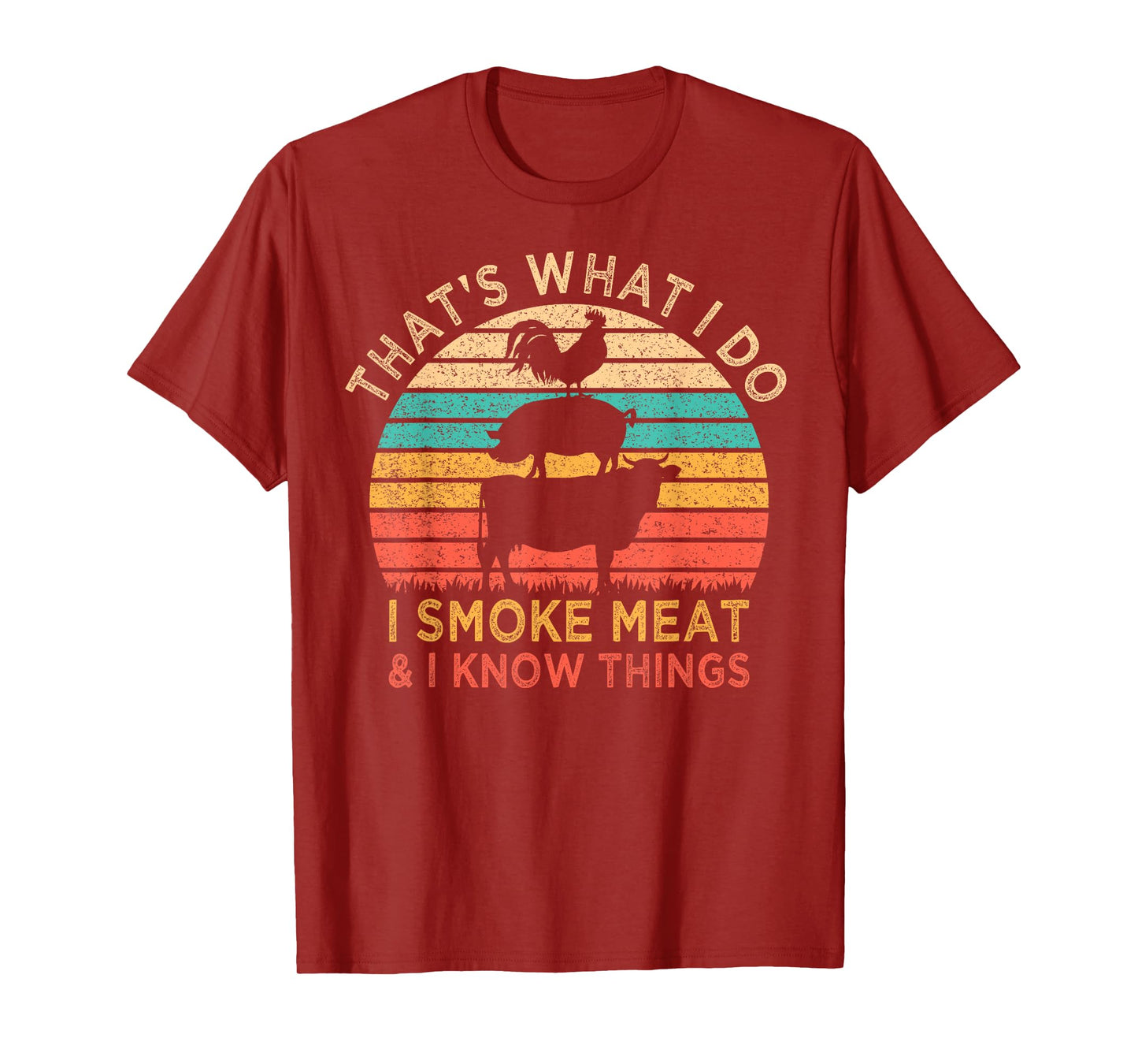That's What I Do I Smoke Meat & I Know Things BBQ Grilling T-Shirt