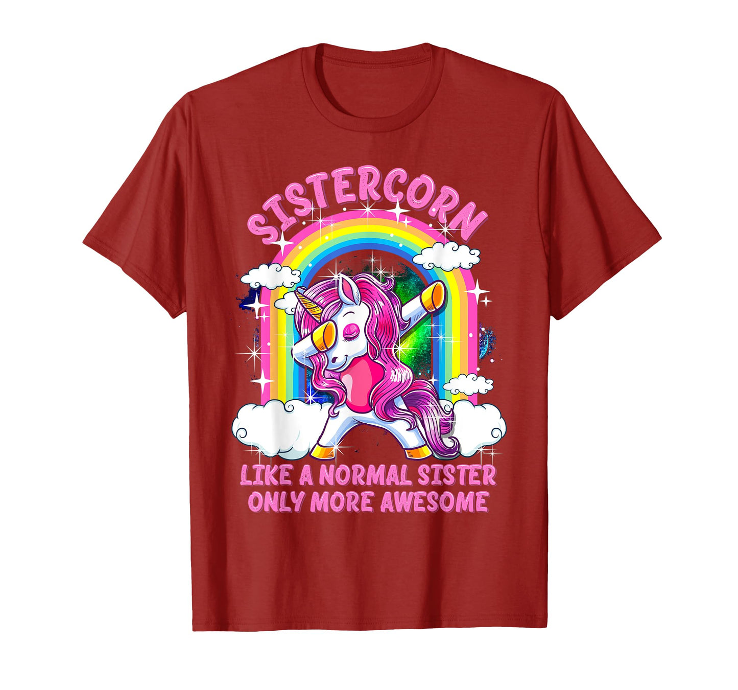 Sistercorn Like A Normal Sister Only More Awesome Unicorn T-Shirt