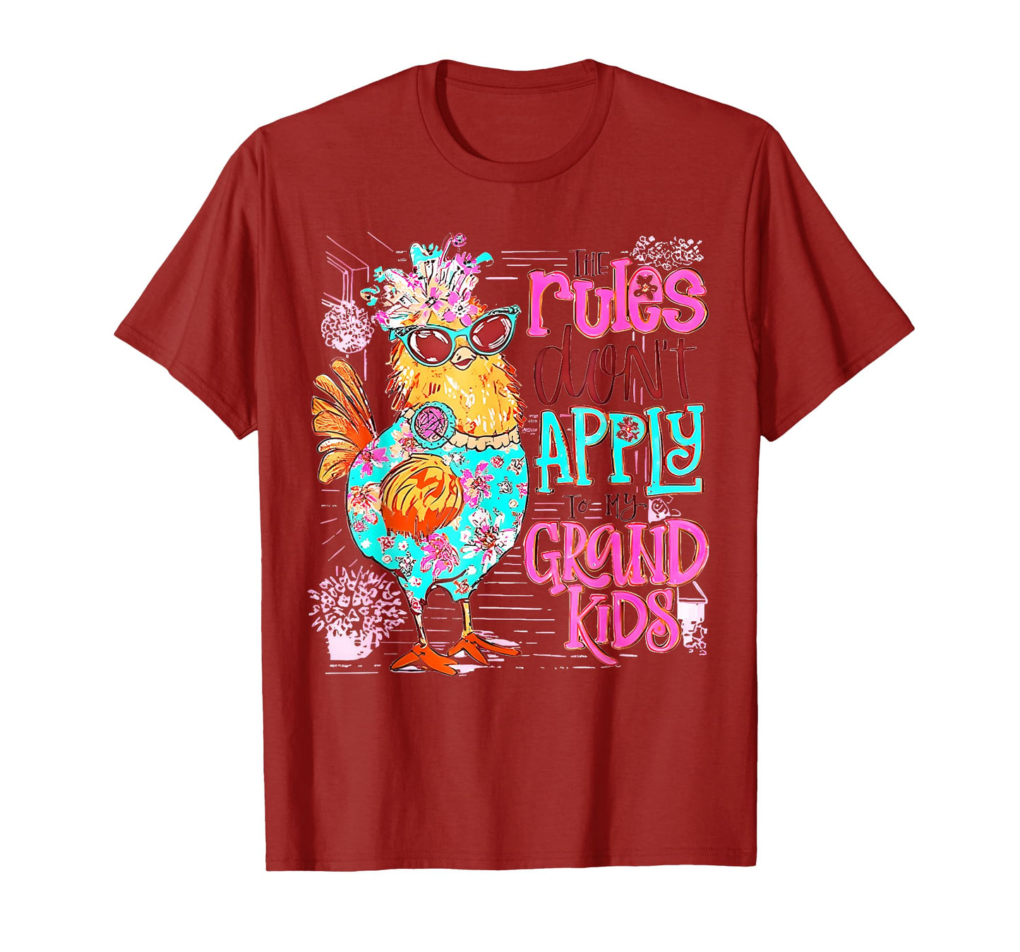 Chicken The Rules Don't Apply To My Grandkids Funny T-Shirt
