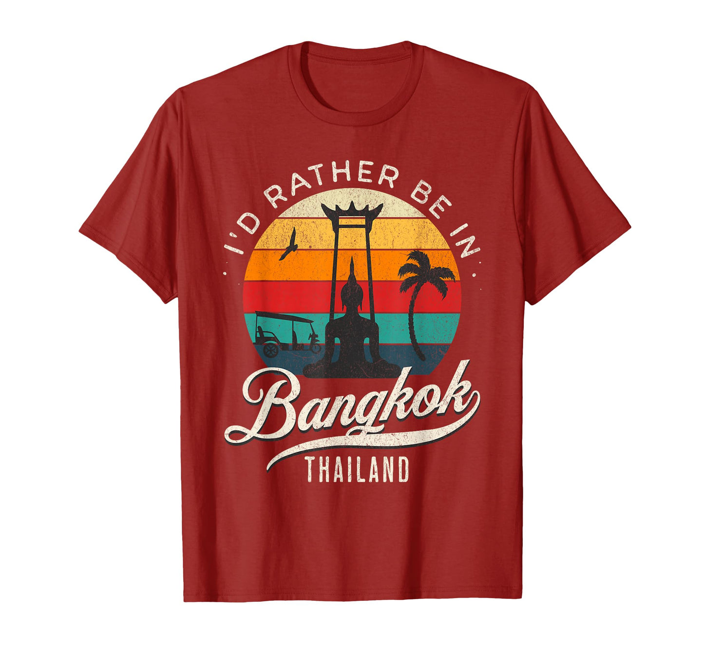 I'd Rather Be In Bangkok Thailand T-Shirt