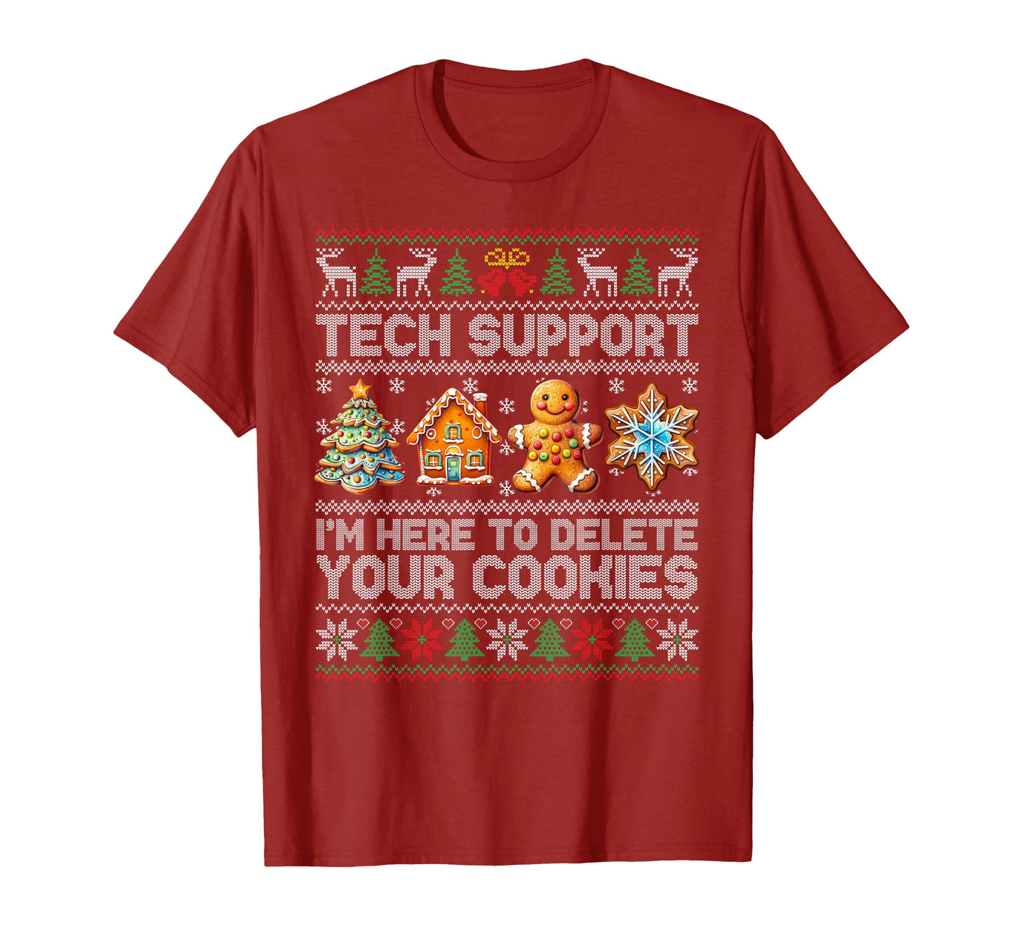 Christmas Tech Support Here To Delete Cookies Xmas Men Women T-Shirt