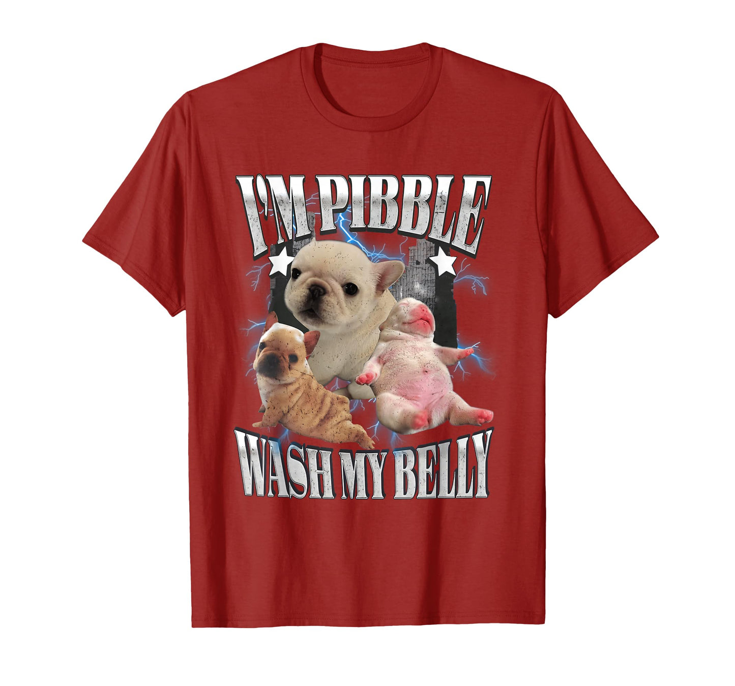 I'm Pibble Wash My Belly French Bulldog Brainrot Gen Z Meme T-Shirt
