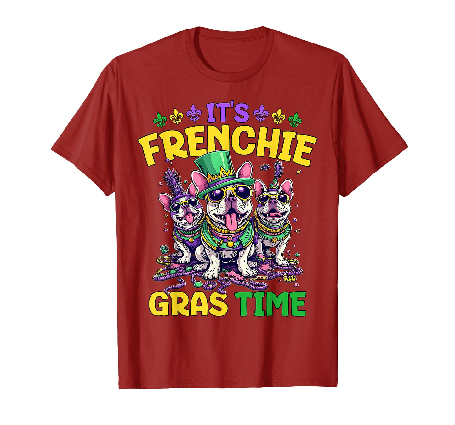 It's Mardi Gras French Bulldog Time Mardi Gras T-Shirt