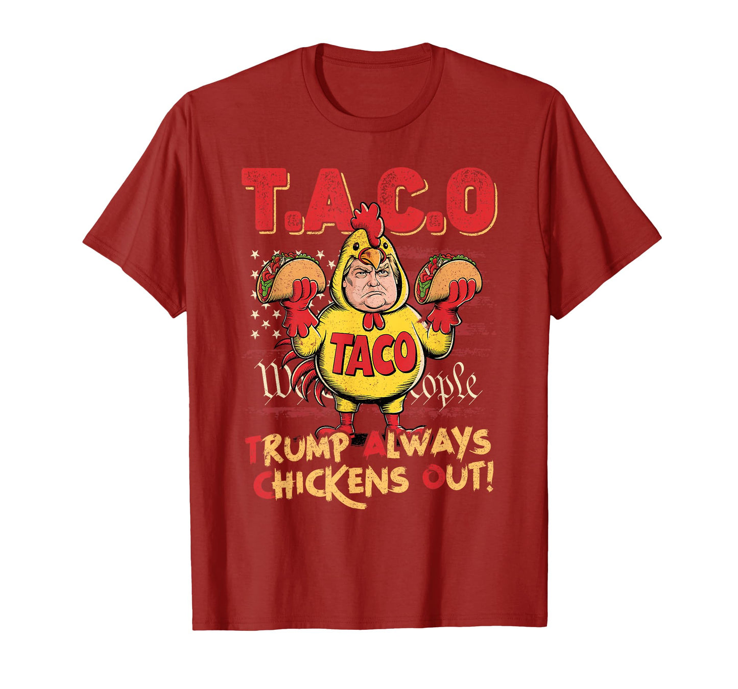 Funny Trump Taco Trump Always Chickens Out T-Shirt
