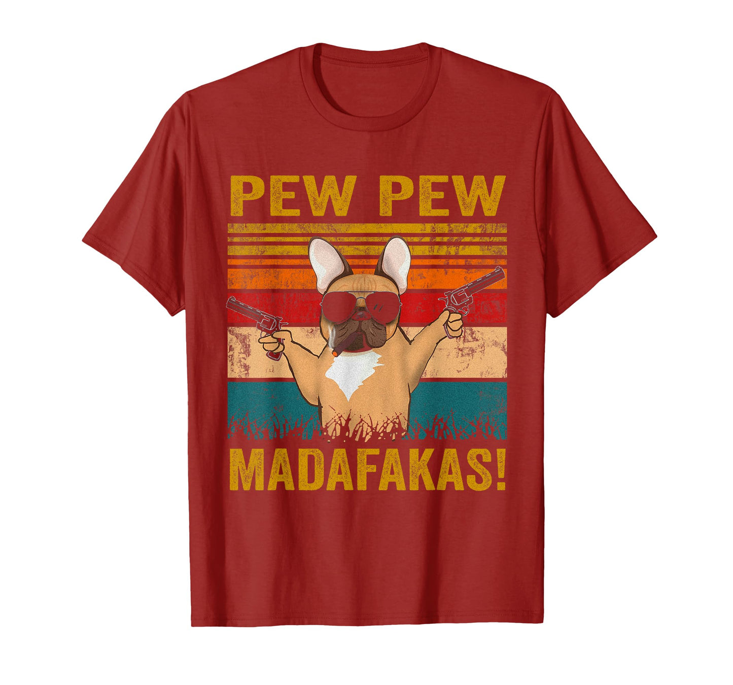 Pew Pew Madafakas French Bulldog funny dog guns frenchie Men Women T-Shirt
