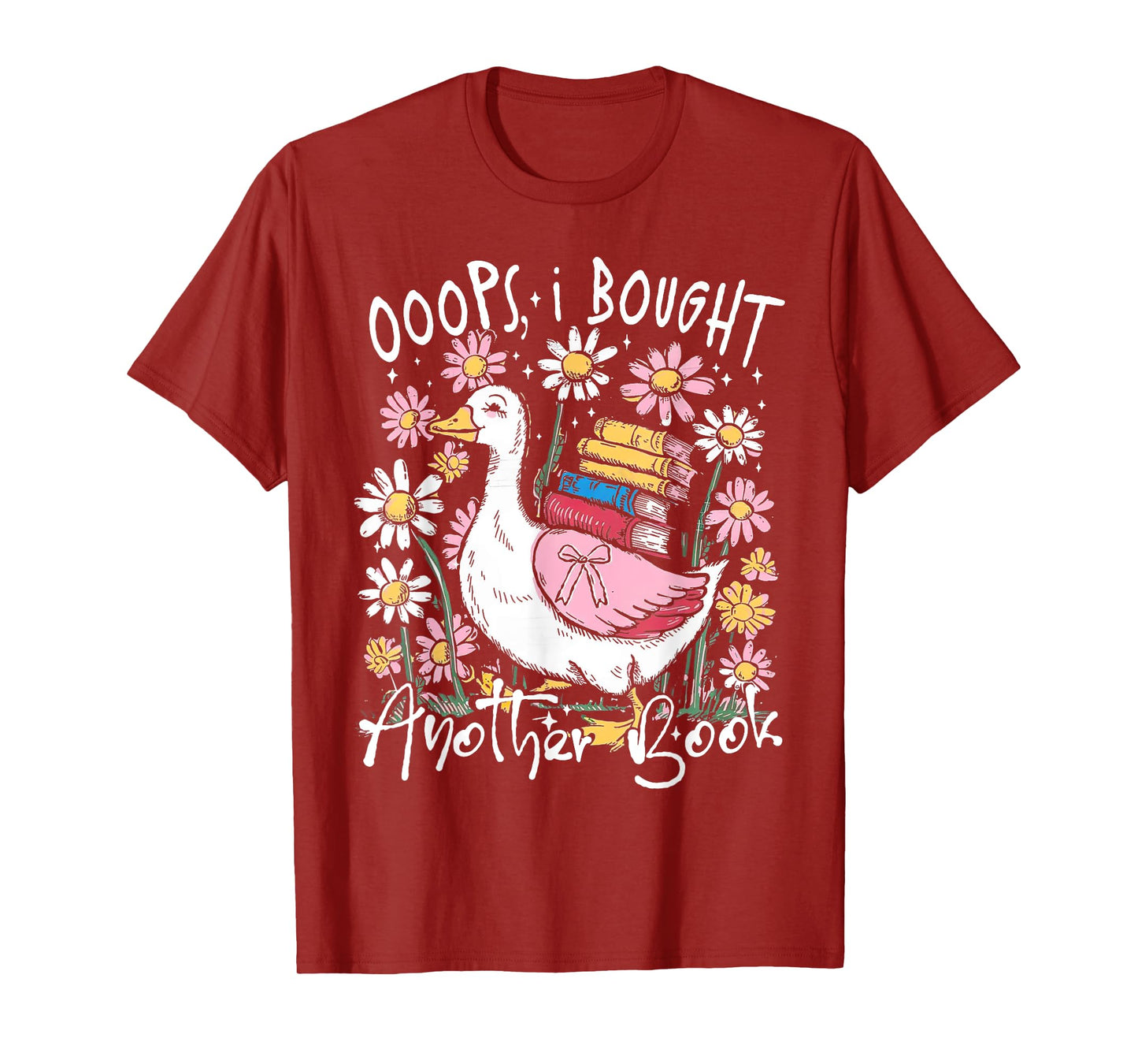 Oops I Bought Another Book Funny Goose Bookish T-Shirt