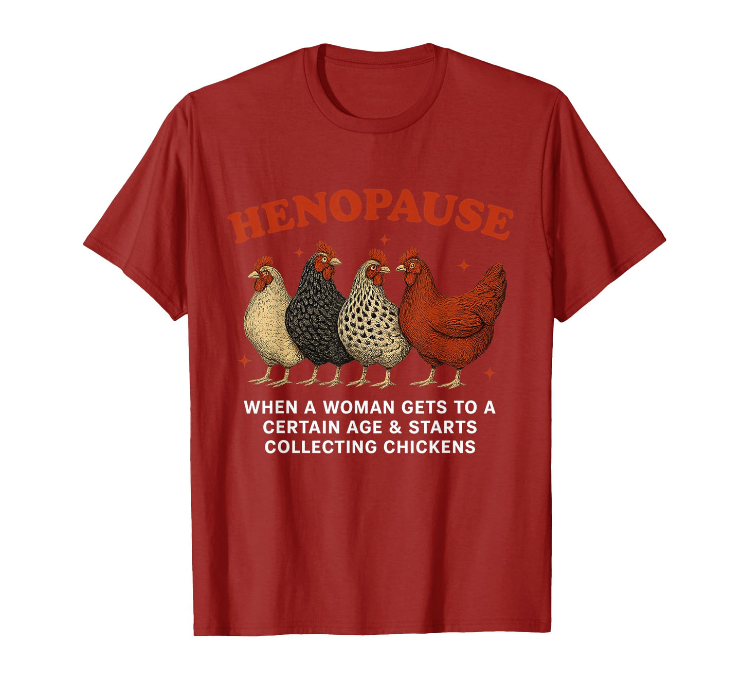 Henopause Women Collecting Chicken Funny Farm Chicken Lovers T-Shirt