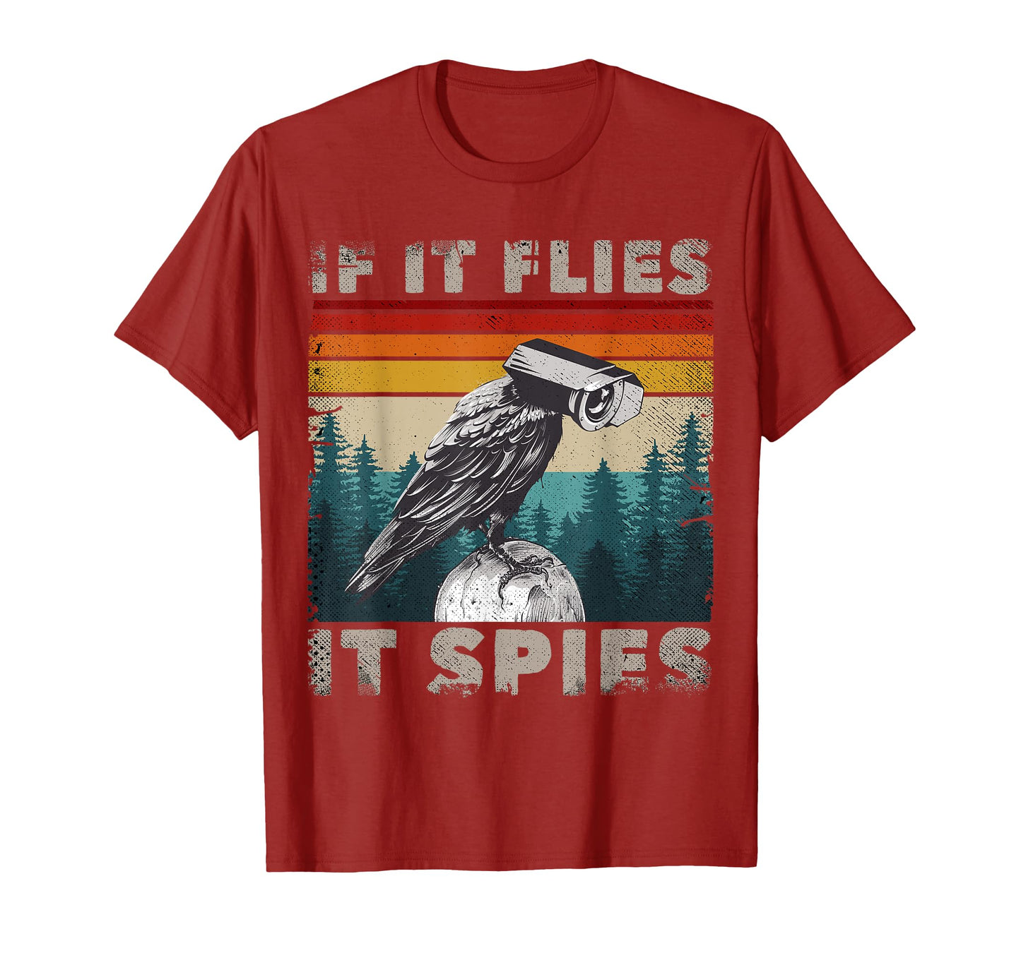 Birds Not Real Outfit Bird CCTV If It Flies It Spies T-Shirt