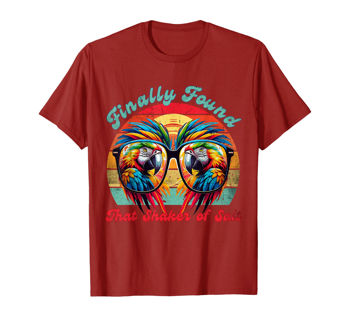 Groovy Funny Finally Found That Shaker Of Salt Parrot Bird T-Shirt