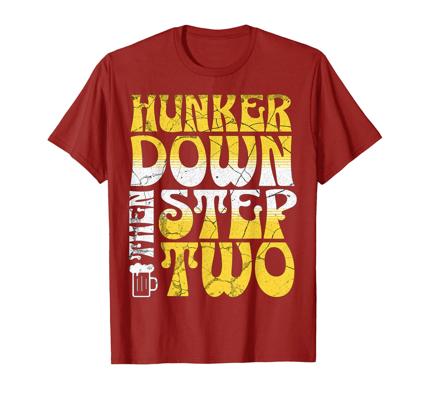 Hunker Down T-Shirt