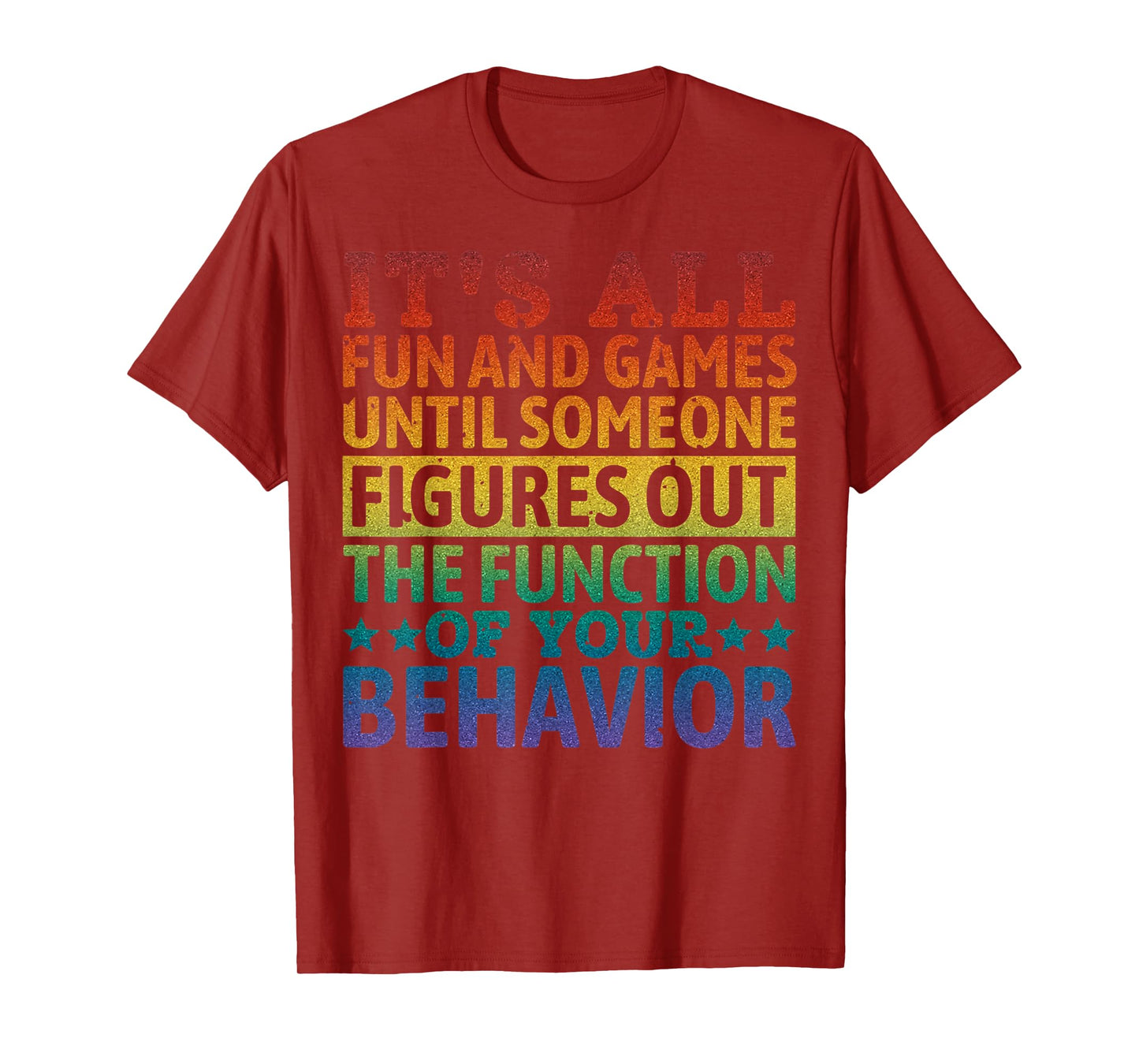Special Education The Function Of Your Behavior Autism T-Shirt