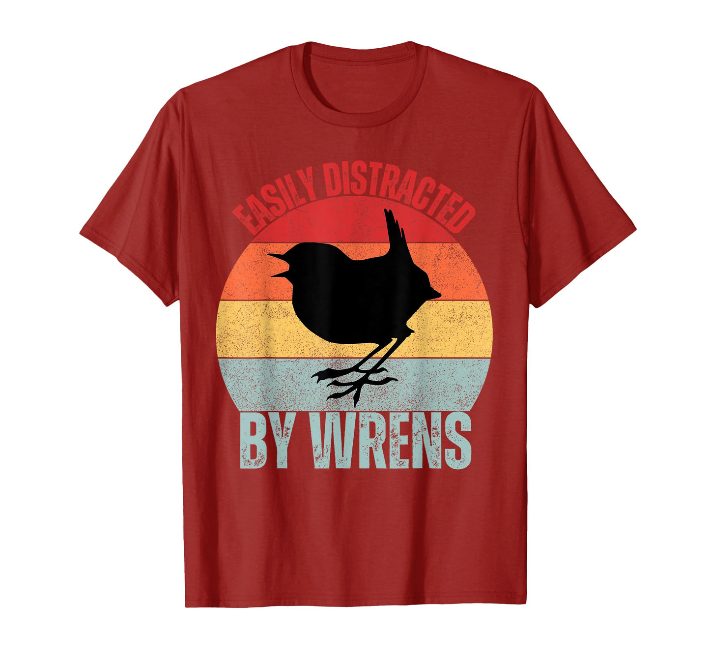 Wrens Lovers Easily Distracted By Wrens Funny Birding T-Shirt