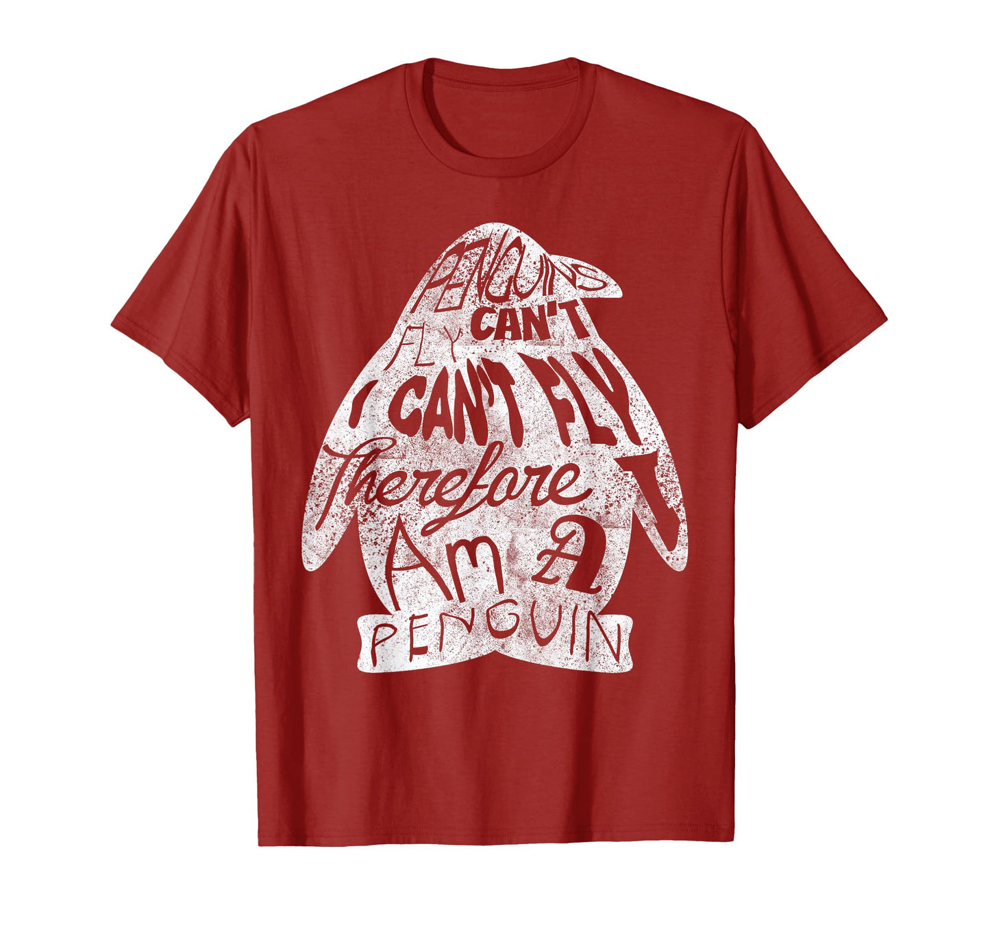Penguins Can Not Fly, I Can Not Fly I Am A Penguin T-Shirt