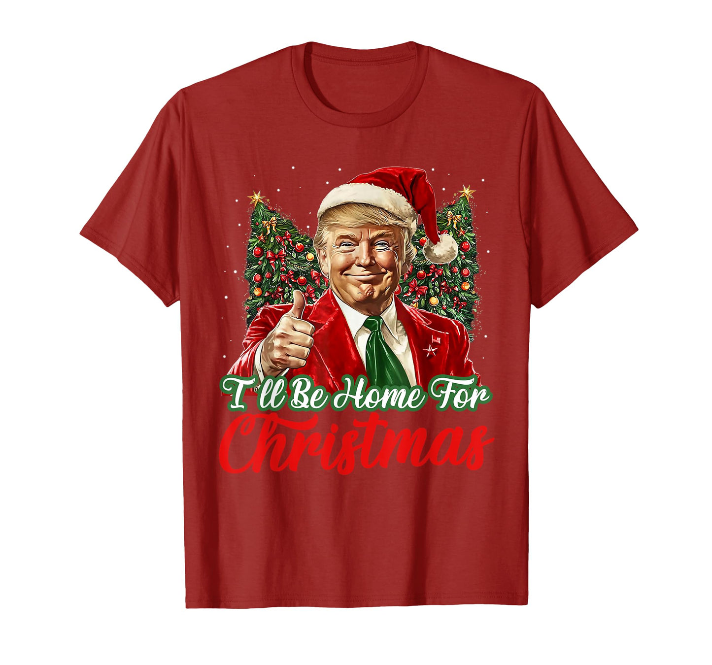 I'll Be Home For Christmas Xmas Trump Pajamas Holiday Santa T-Shirt