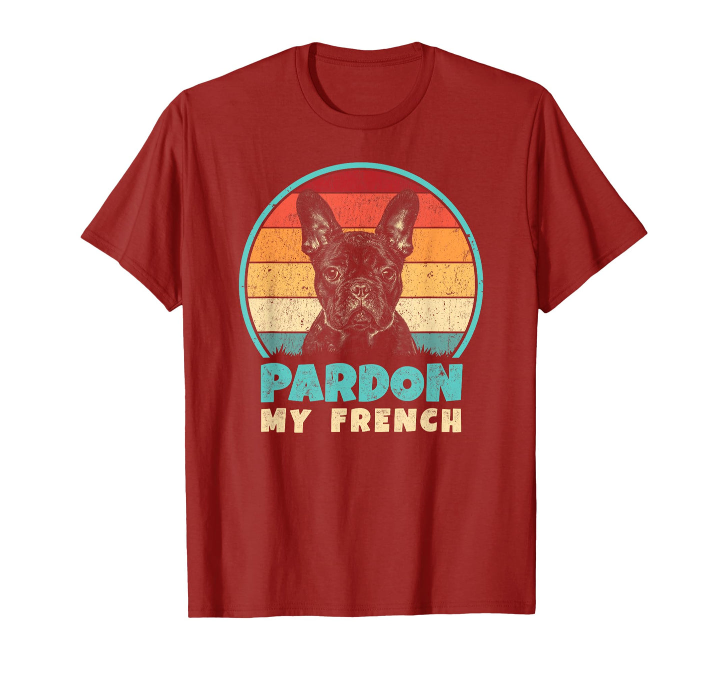 Pardon My French - Retro Funny Frenchie | French Bulldog T-Shirt