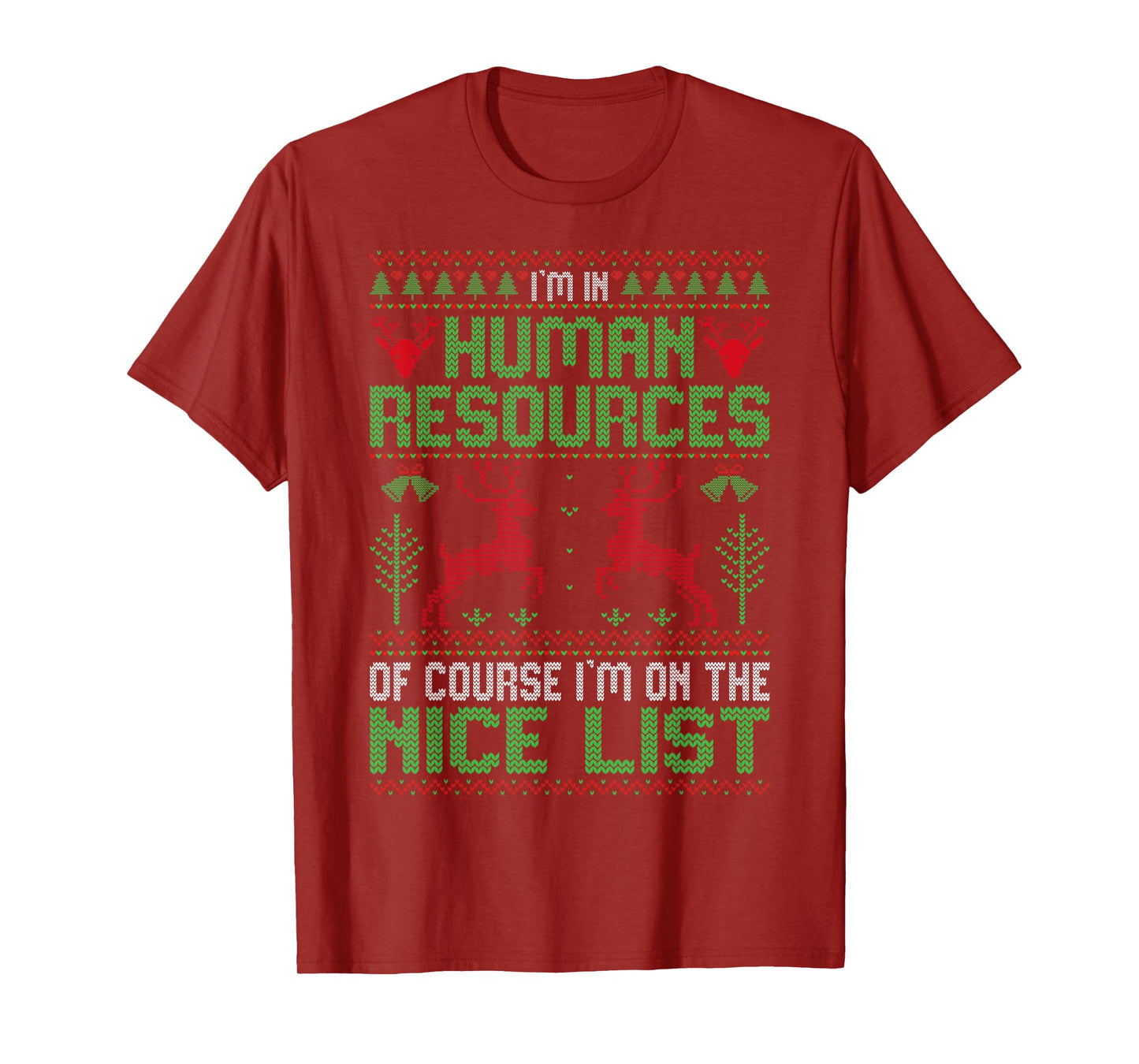 I'm In Human Resources Of Course - Xmas HR Ugly Christmas T-Shirt