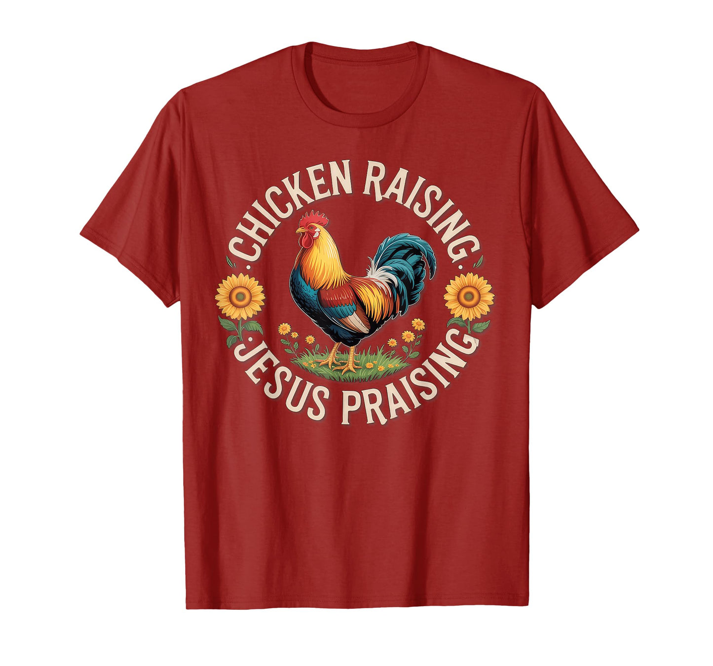 Chicken Raising & Jesus Praising T-Shirt