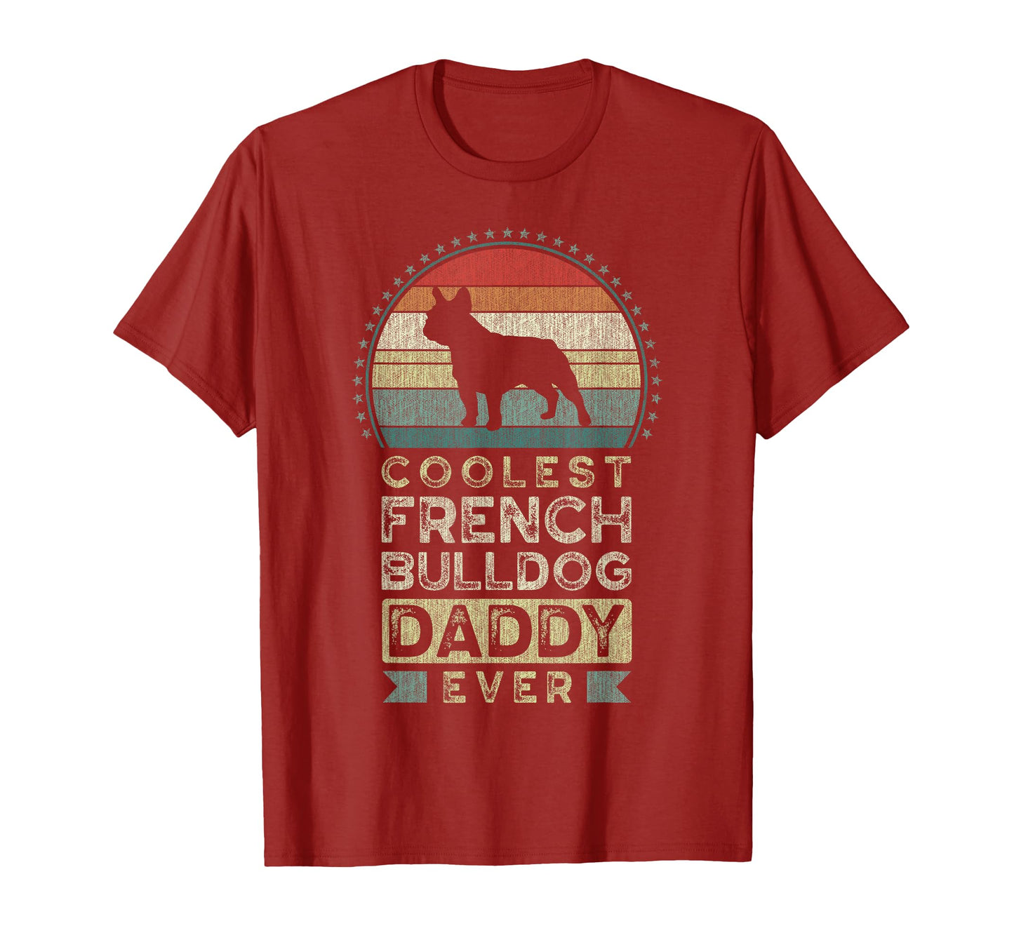 Coolest French Bulldog Daddy Ever, Father's Day T-Shirt