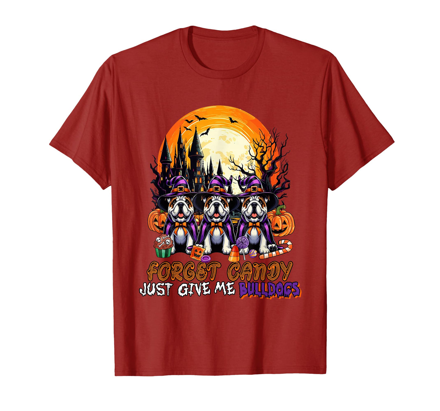 Forget Candy Give Me Bulldogs Halloween Cosplay Witches T-Shirt