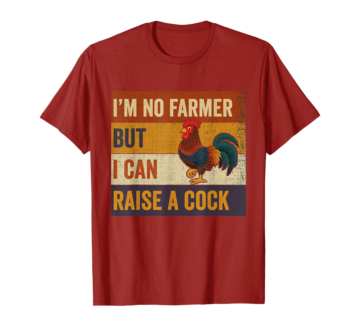 Vintage I'm No Farmer But I Can Raise A Cock Chicken T-Shirt