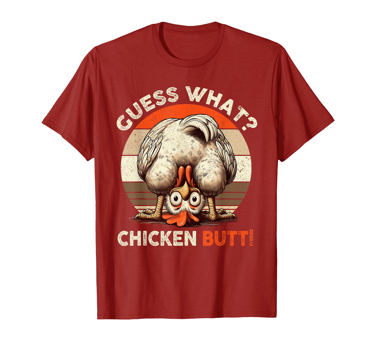 Guess What Chicken Butt Chicken Lover Funny Chicken T-Shirt