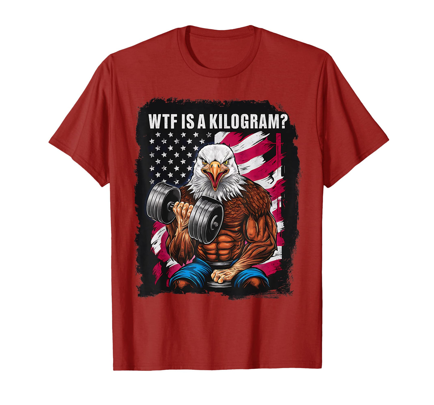 4th of July Gym Patriotic Eagle USA WTF is A Kilogram T-Shirt for Women Men