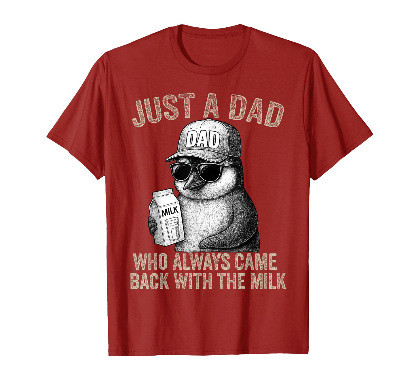 Just a Dad Who Came Back with Milk Father's Day Penguin Dad T-Shirt