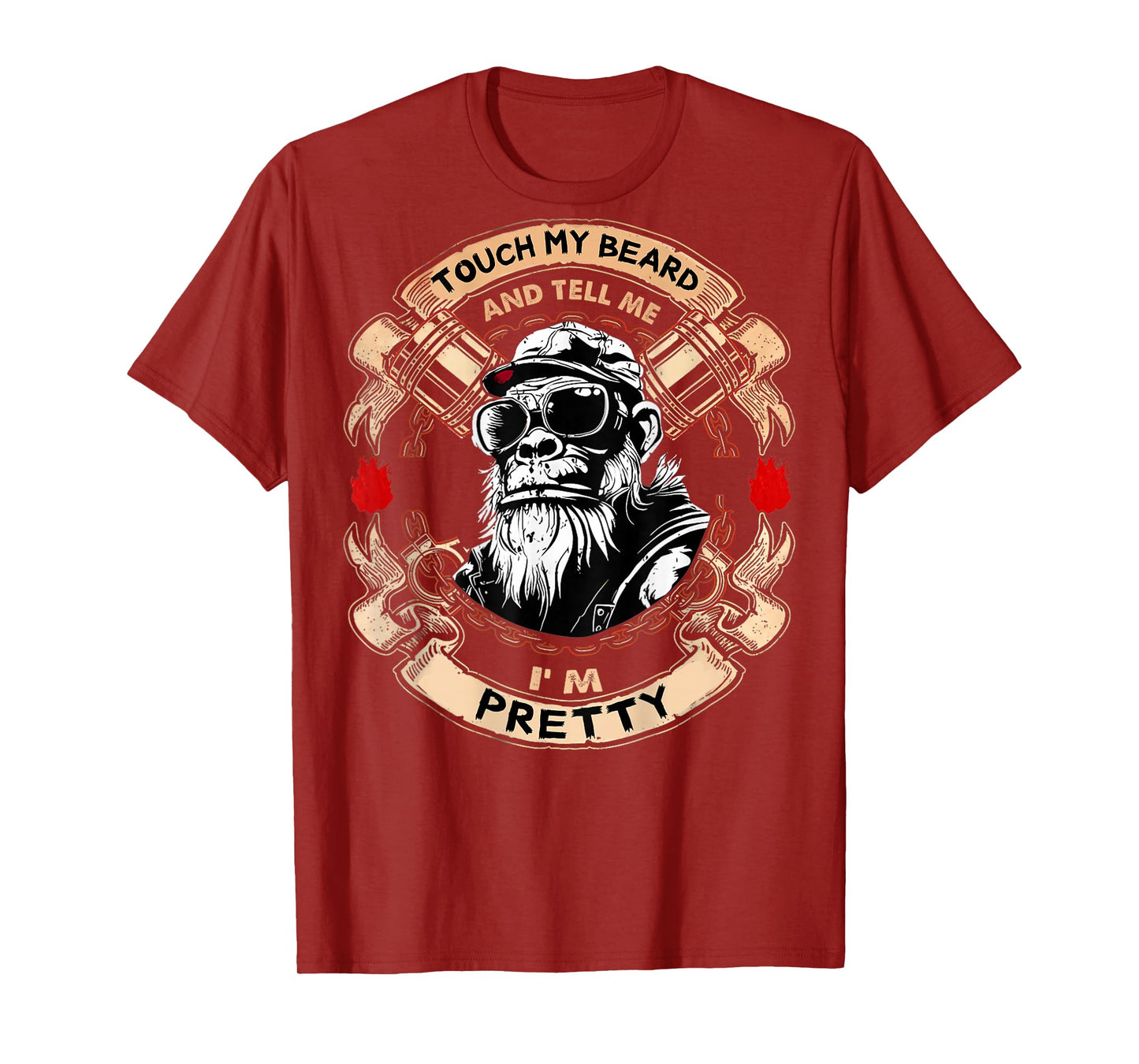 (On Back) Touch My Beard and Tell Me I'm Pretty Monkey T-Shirt