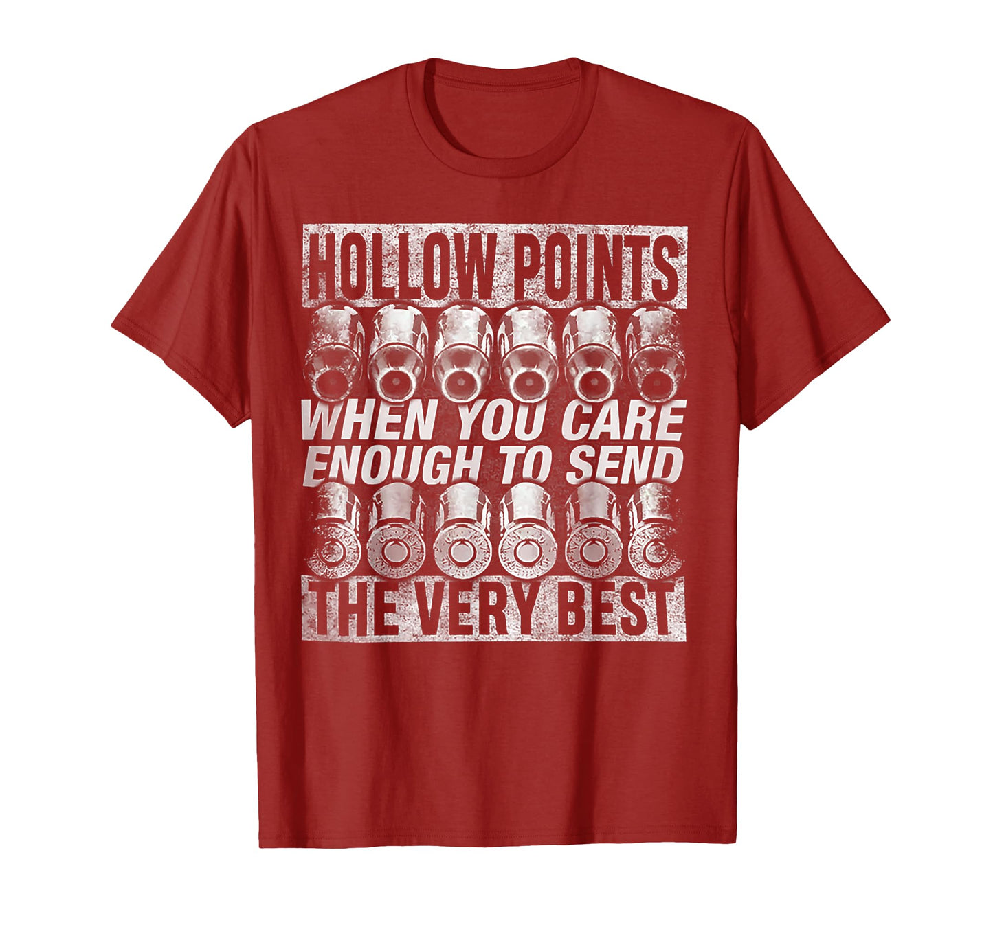 Hollow Points When You Care Enough To Send The Very Best T-Shirt