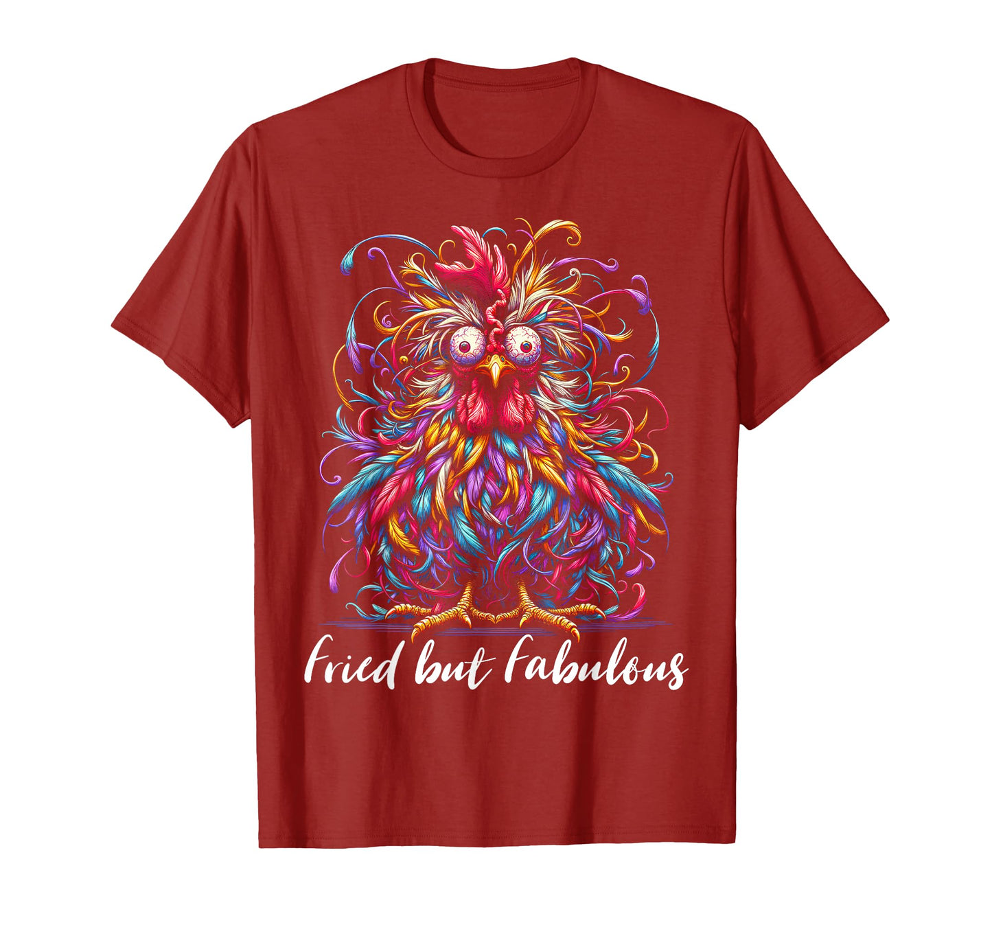 Chicken Funny Fried but Fabulous Graphic Women Chicken Love T-Shirt