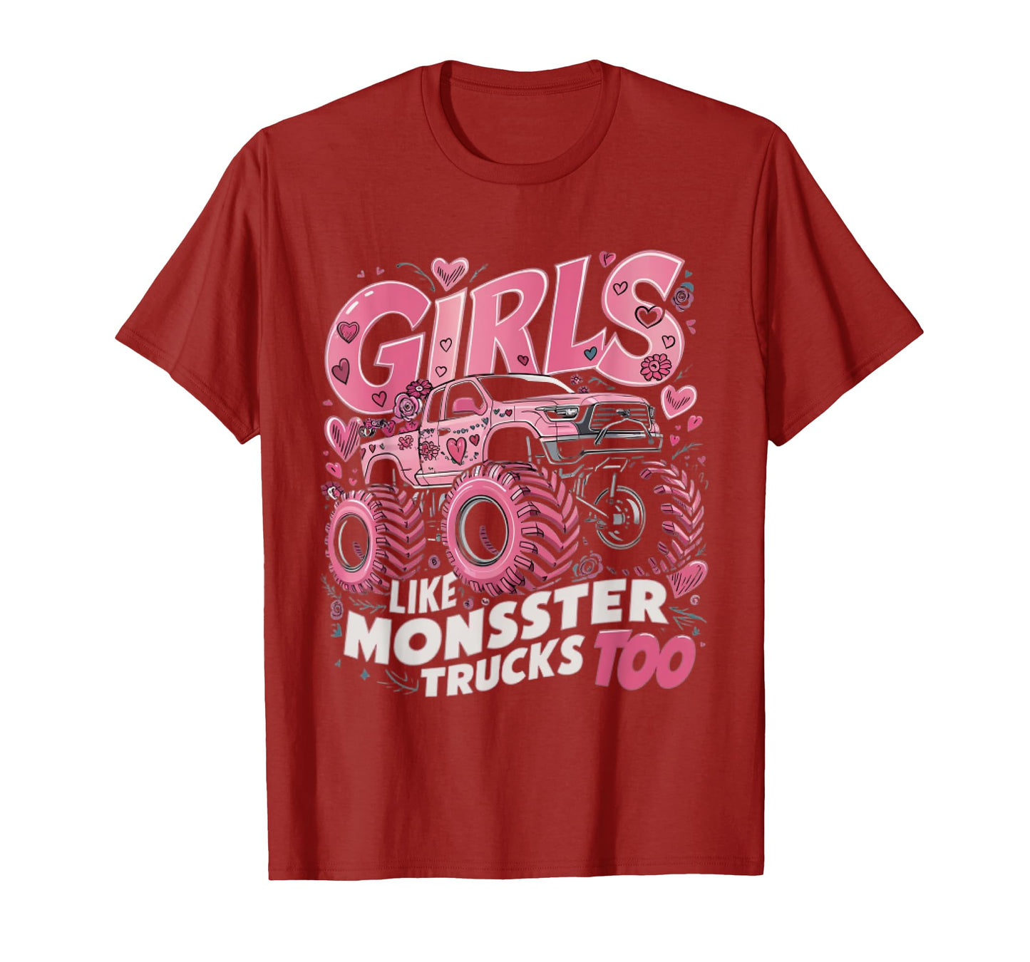 Cute Monster Truck Girls Like Monsters Too T-Shirt