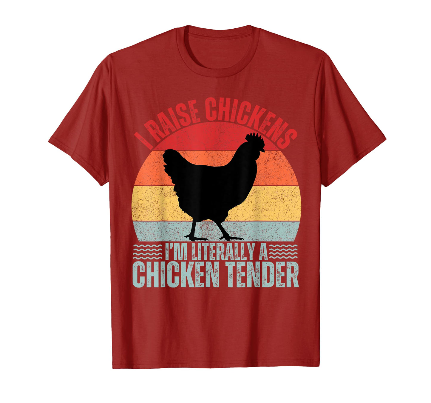 I Raise Chickens I'm Literally A Chicken Tender Vintage T-Shirt