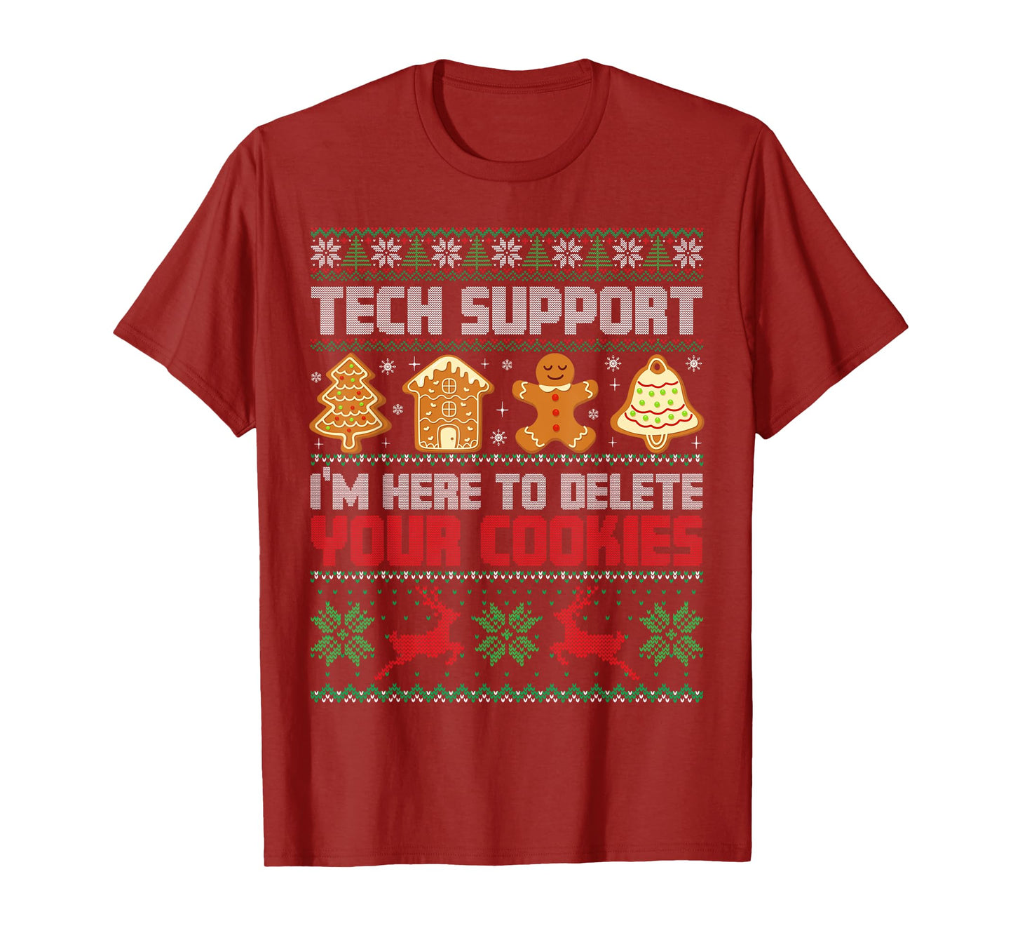 Christmas Tech Support I'm Here to Delete Cookies Men Women T-Shirt