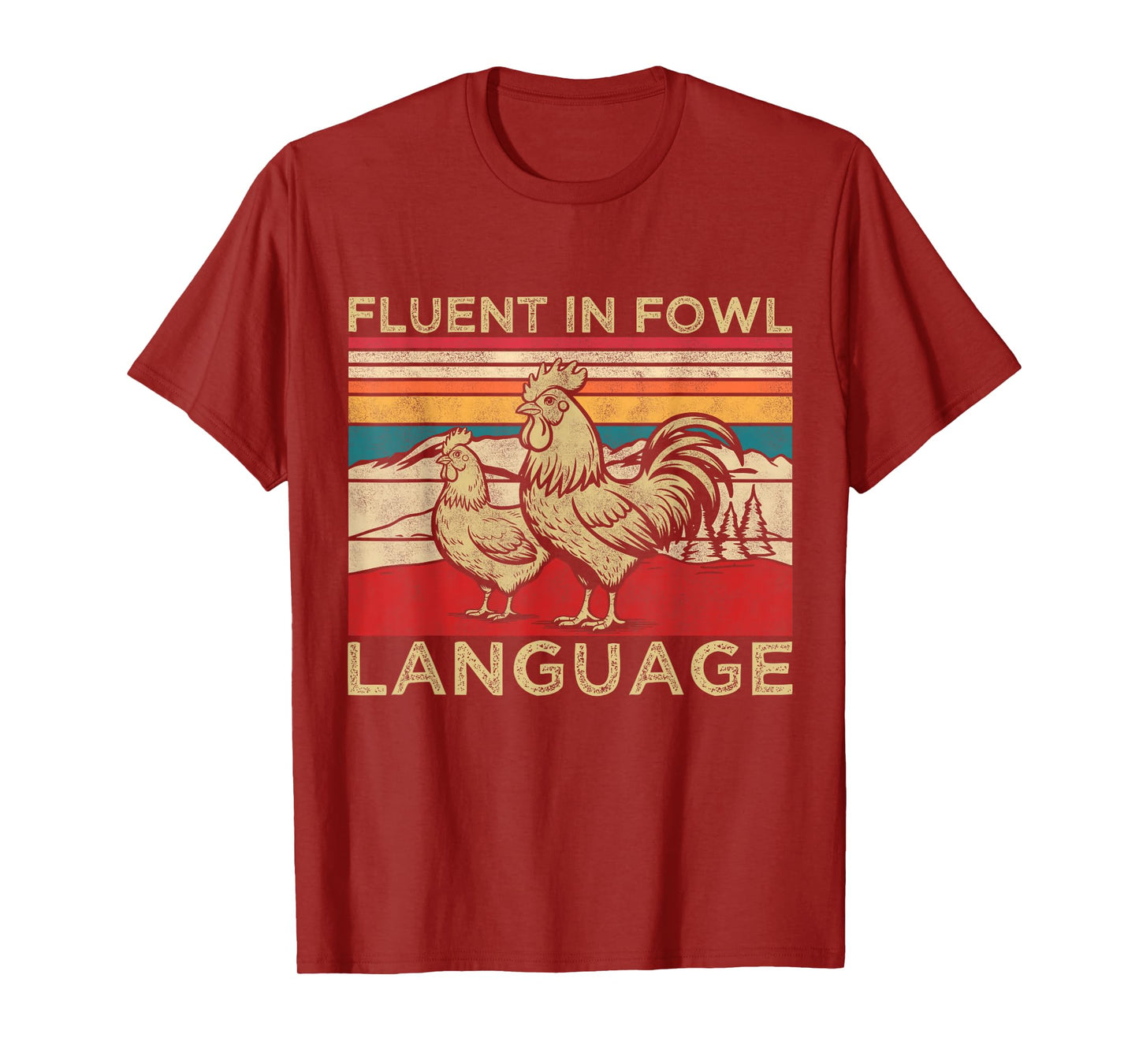 Fluent in Fowl Language Funny Chicken Farm Lover Country Mom T-Shirt