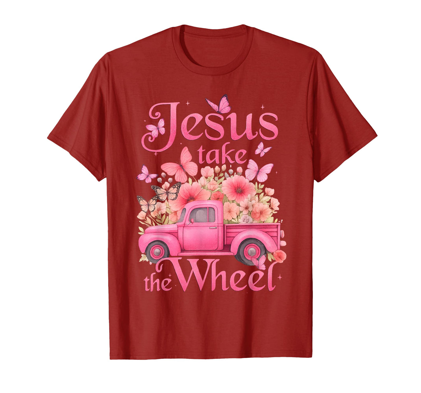 Vintage Jesus Take The Wheel Pink Floral Truck Butterfly T-Shirt