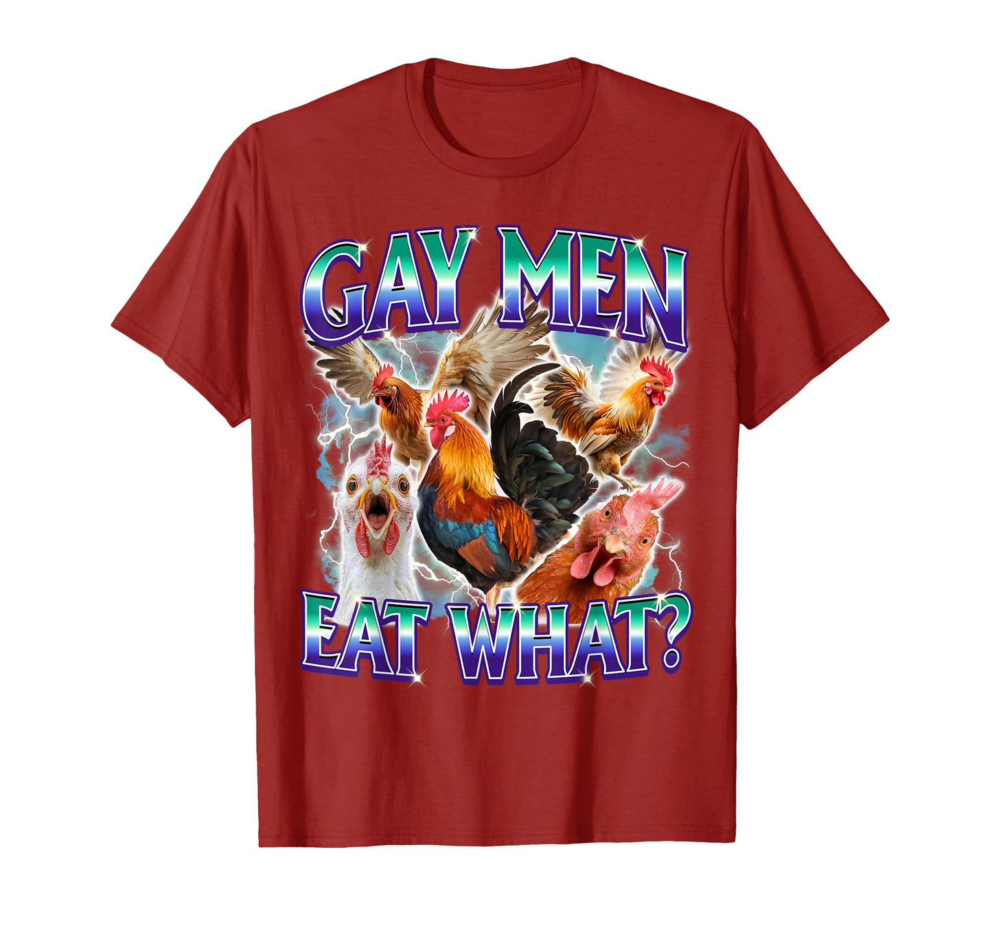 Gay Men Eat What Funny LGBTQ Ally Adult Humor Cock Chicken T-Shirt