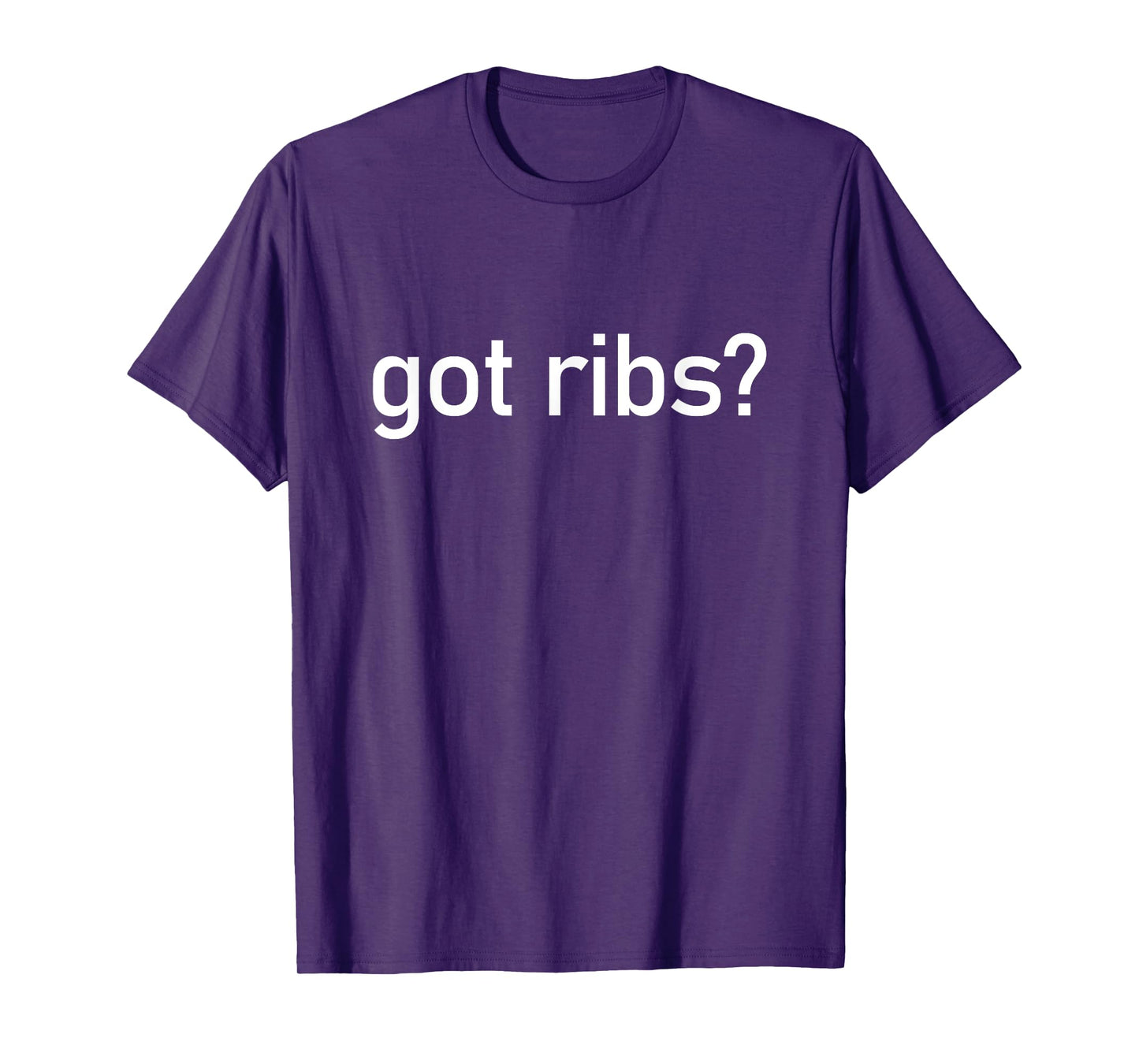 Got Ribs Funny BBQ Smoking Texas Tex Mex Quotes Sayings Meat T-Shirt