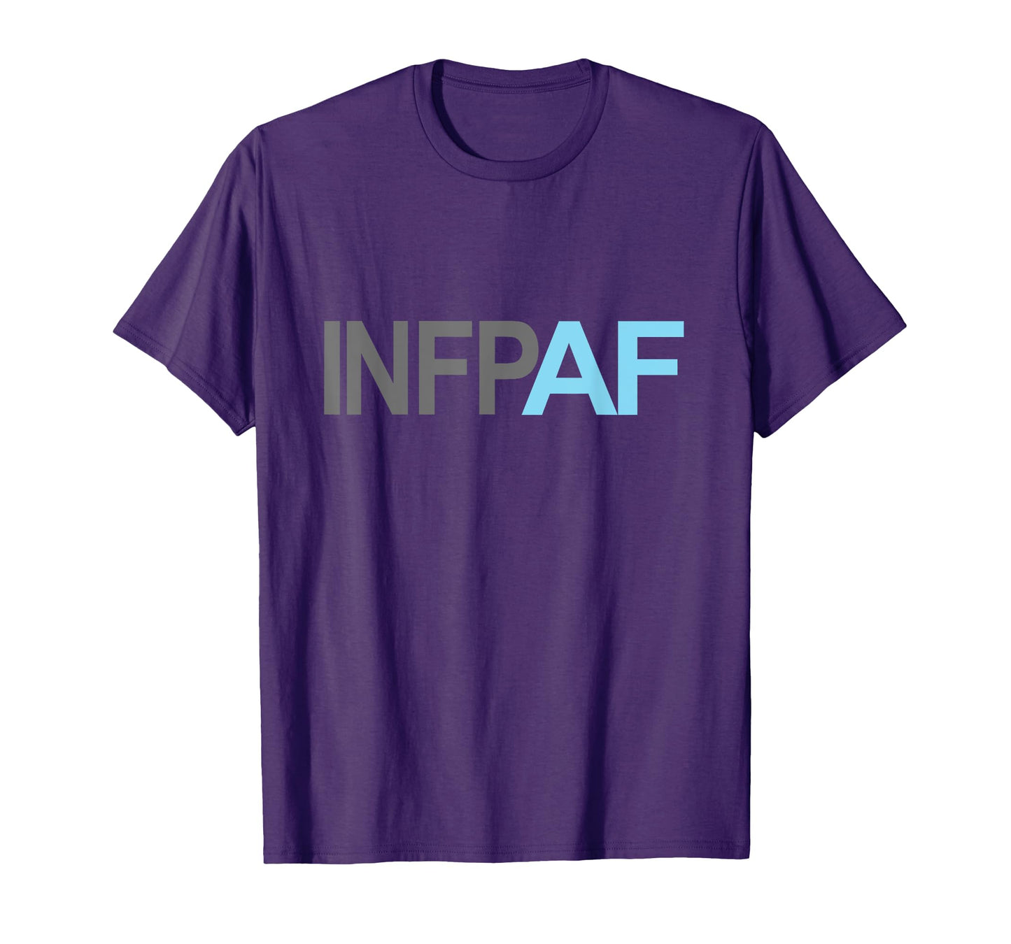 Funny Introvert Gift Sarcastic Personality Humor INFP AF T-Shirt