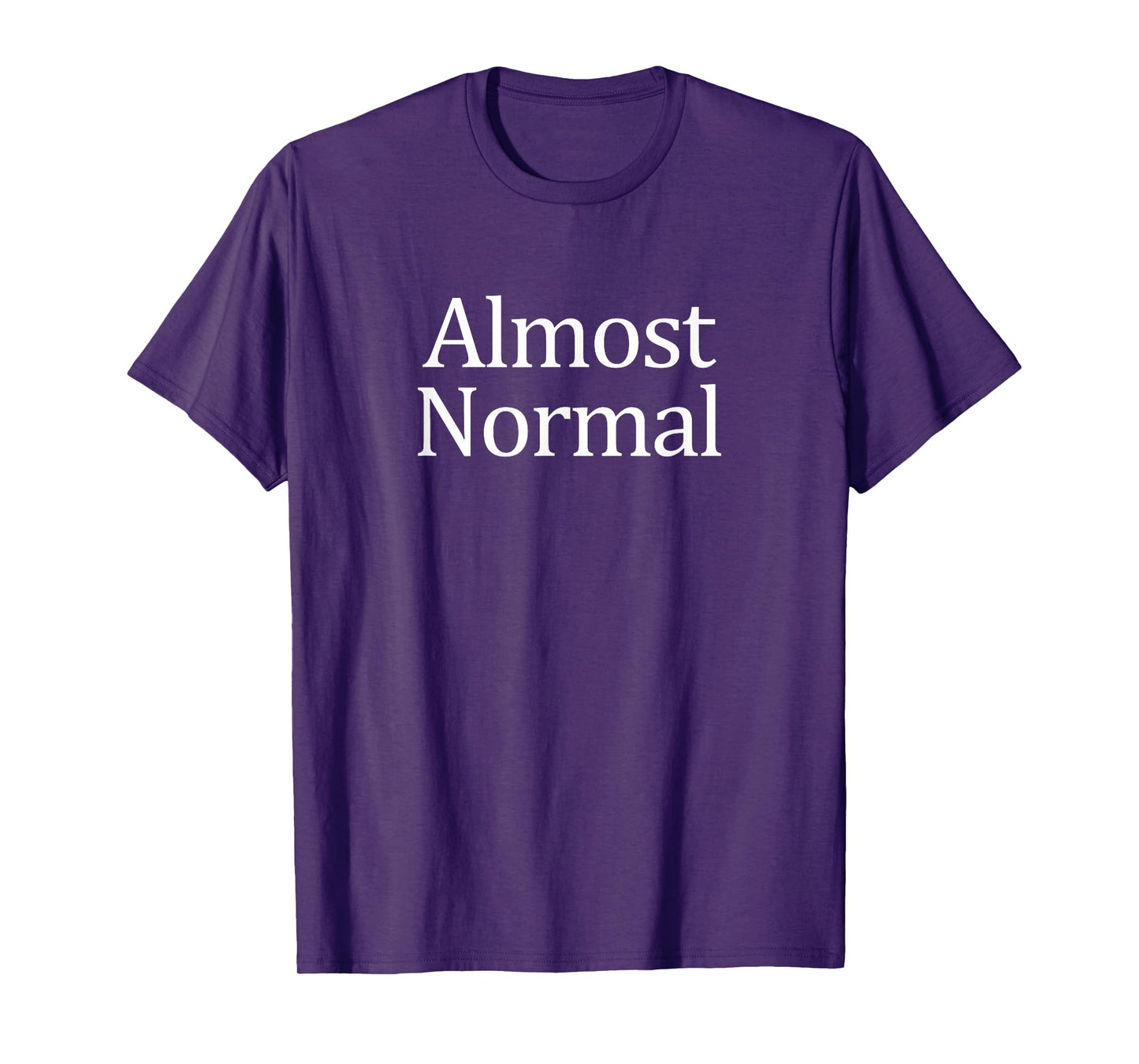 Almost Normal - T-Shirt